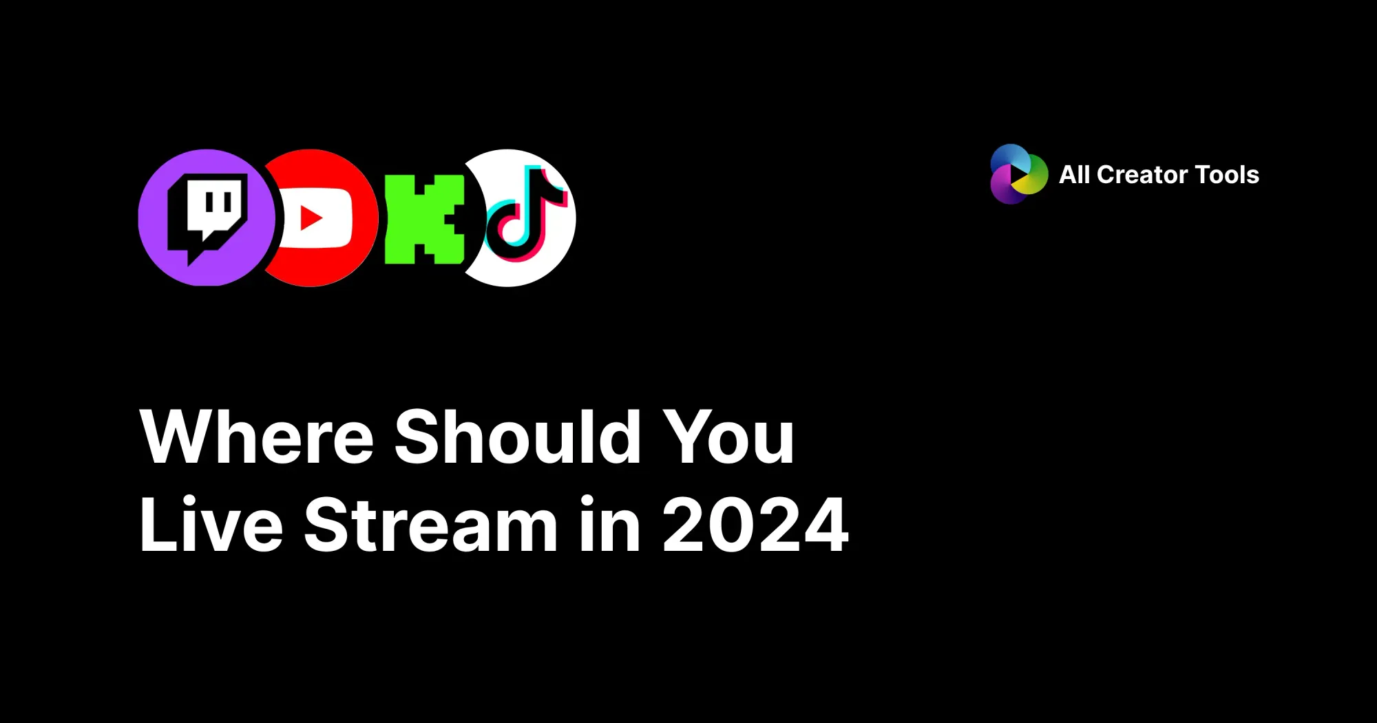 Where should you live stream in 2024