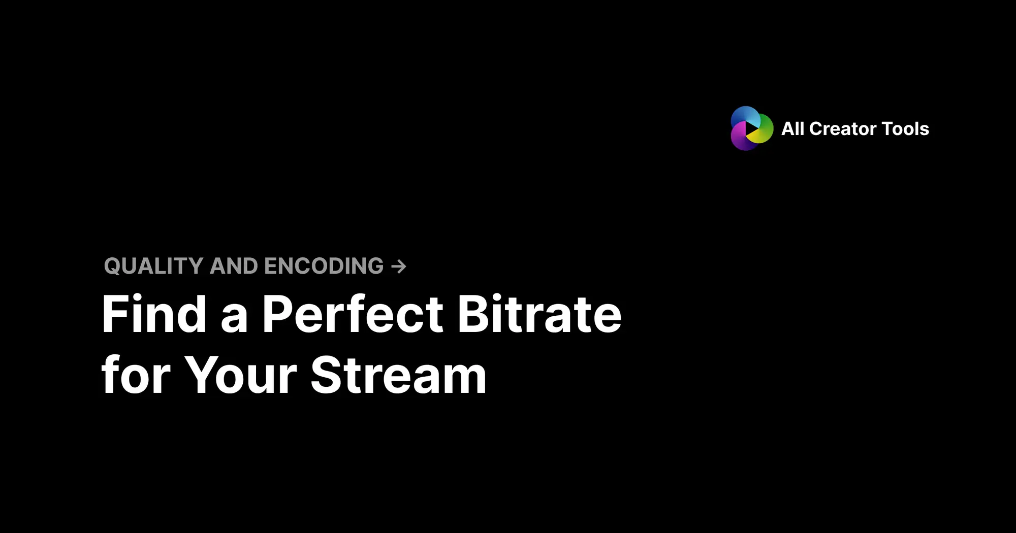 Find a Perfect Bitrate for Your Stream